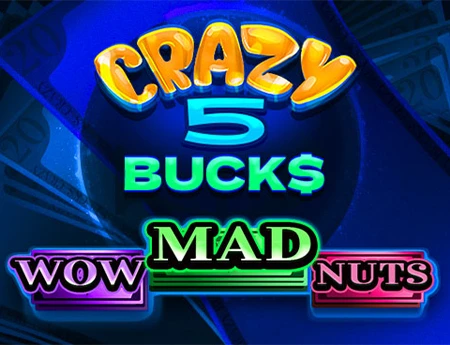 Crazy 5 Bucks